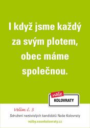 Předvolební plakát: I když jsme každý za svým plotem, obec máme společnou.