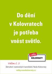 Předvolební plakát: Do dění v Kolovratech je potřeba vnést světlo.